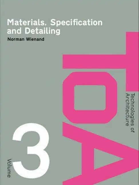 Materials, Specification and Detailing: Foundations of Building Design - Paperback