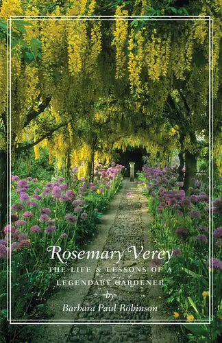 Rosemary Verey: The Life & Lessons of a Legendary Gardener - Hardcover