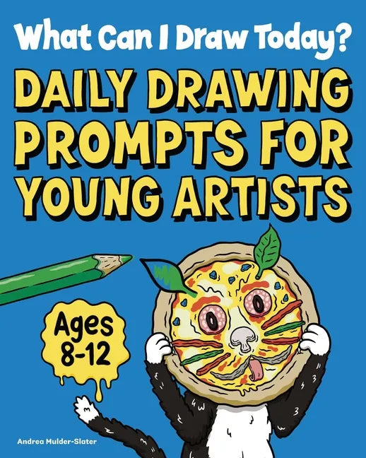 What Can I Draw Today?: Daily Drawing Prompts for Young Artists - Paperback