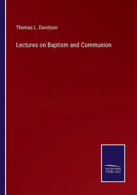 Lectures on Baptism and Communion - Paperback