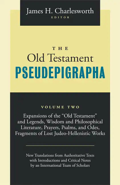 The Old Testament Pseudepigrapha, Volume 2: Expansions of the Hebrew Bible - Paperback