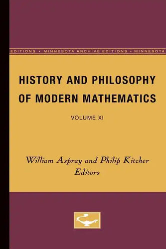 History and Philosophy of Modern Mathematics: Volume XI - Paperback