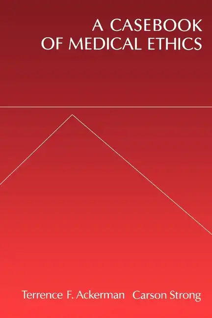 A Casebook of Medical Ethics - Paperback