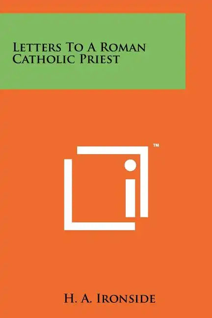 Letters To A Roman Catholic Priest - Paperback