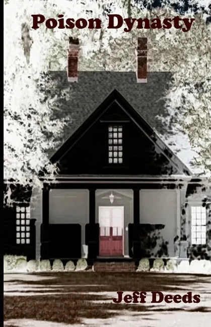 Poison Dynasty: A short history of the murderous Bighams of Florence County - Paperback