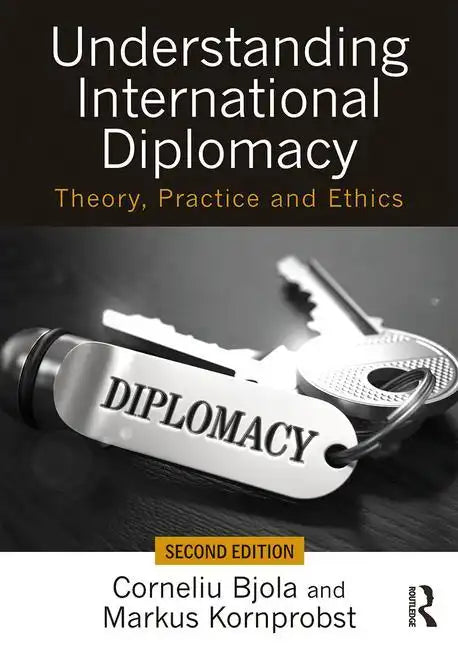 Understanding International Diplomacy: Theory, Practice and Ethics - Paperback