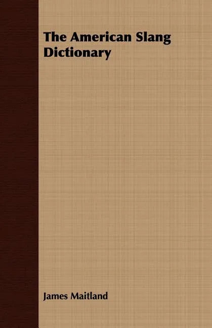 The American Slang Dictionary - Paperback