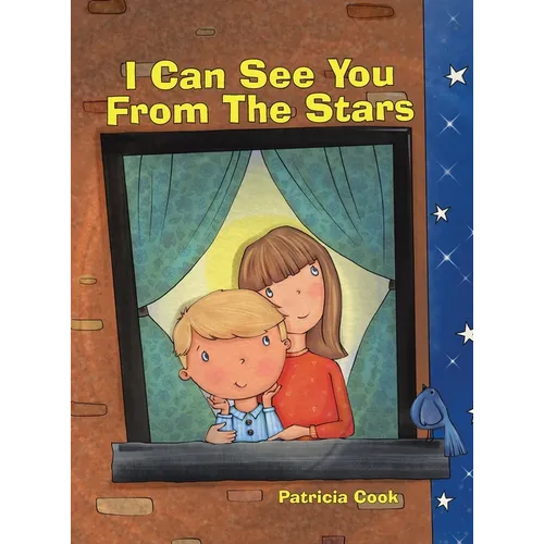 I Can See You From The Stars - Hardcover