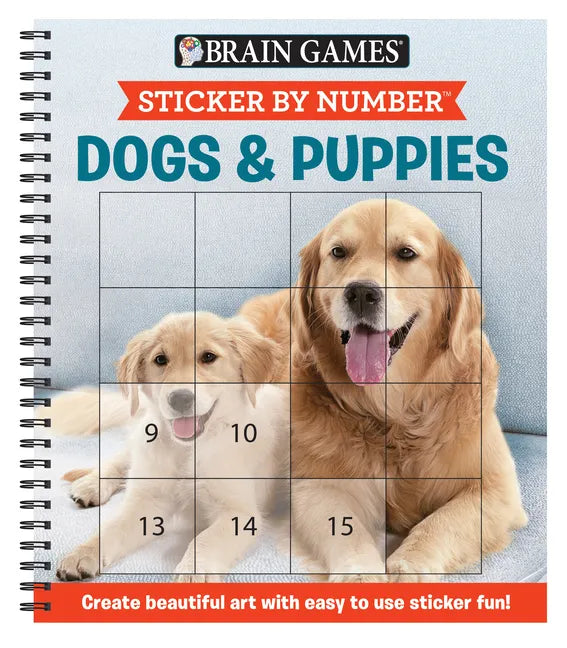 Brain Games - Sticker by Number: Dogs & Puppies (Easy - Square Stickers): Create Beautiful Art with Easy to Use Sticker Fun! - Spiral