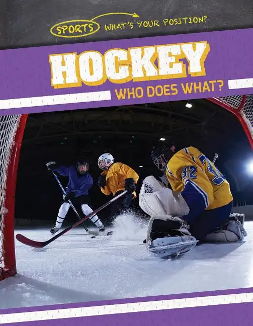 Hockey: Who Does What? - Library Binding