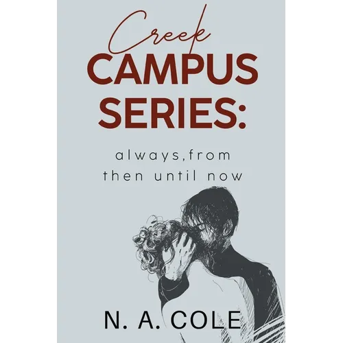 Creek Campus Series: Always, From Then Until Now - Paperback