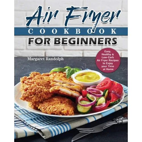 Air Fryer Cookbook For Beginners - Paperback