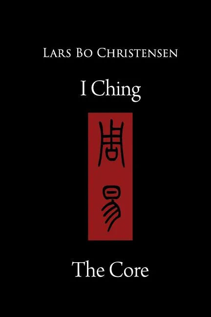 I Ching - The Core - Paperback