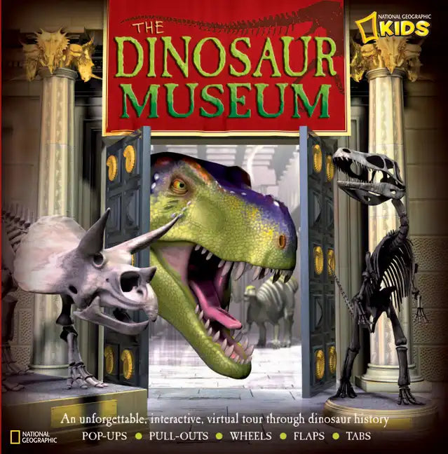 The Dinosaur Museum: An Unforgettable, Interactive Virtual Tour Through Dinosaur History - Hardcover