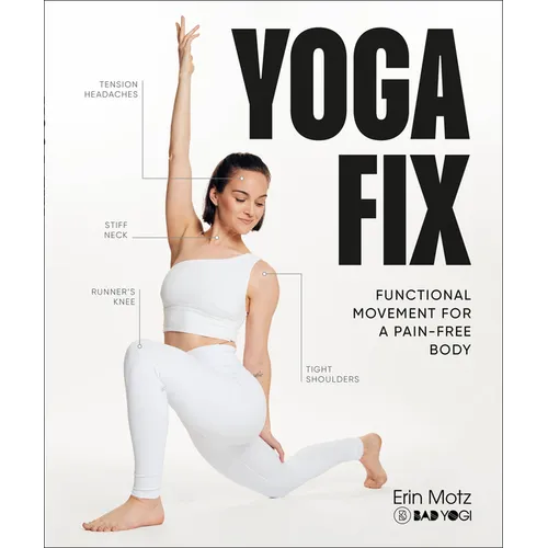Yoga Fix: Functional Movement for a Pain-Free Body - Paperback