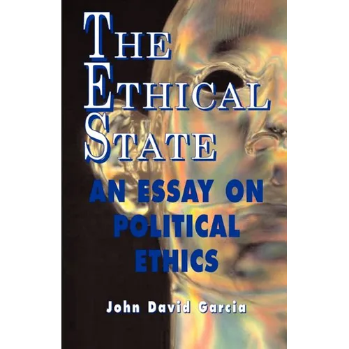 The Ethical State - An Essay On Political Ethics - Paperback