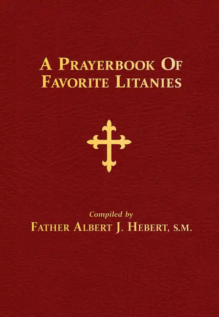 A Prayerbook of Favorite Litanies - Hardcover