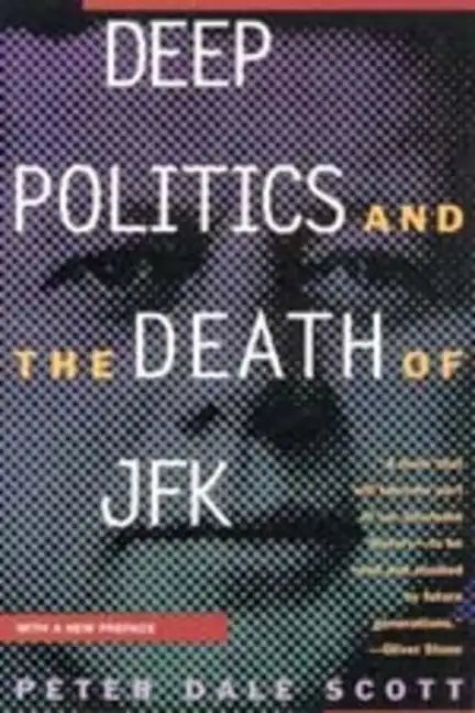 Deep Politics and the Death of JFK - Paperback
