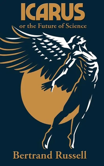 Icarus or the Future of Science - Hardcover