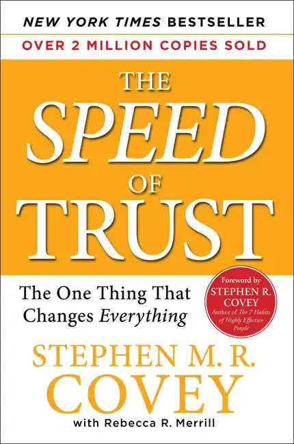 The Speed of Trust: The One Thing That Changes Everything - Hardcover