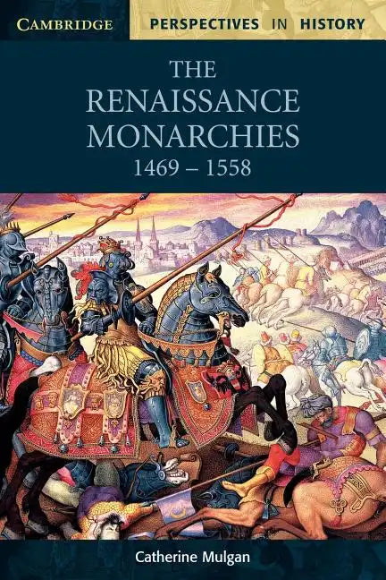 The Renaissance Monarchies: 1469 1558 - Paperback