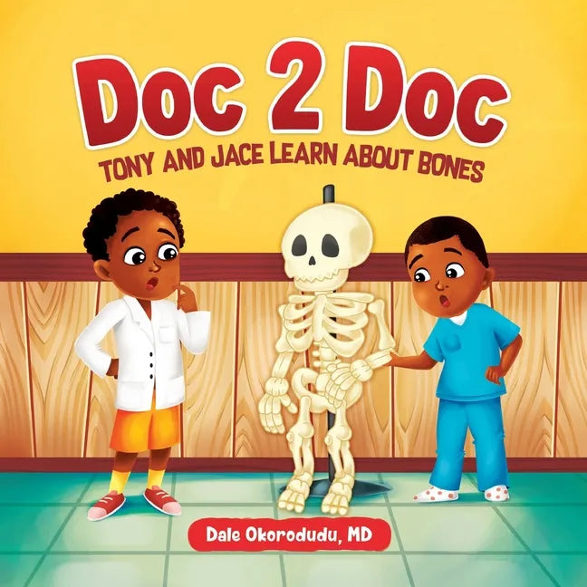 Doc 2 Doc: Tony and Jace Learn About Bones - Paperback