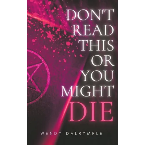Don't Read This or You Might Die - Paperback