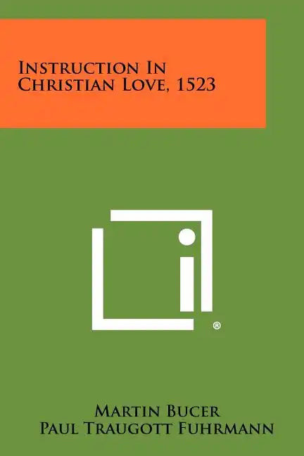 Instruction In Christian Love, 1523 - Paperback