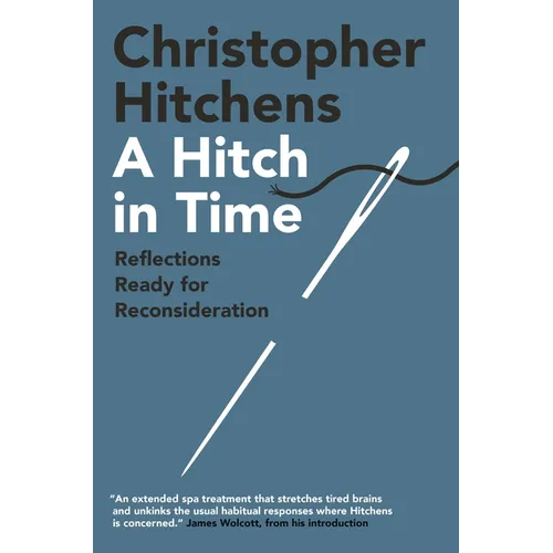 A Hitch in Time: Reflections Ready for Reconsideration - Hardcover