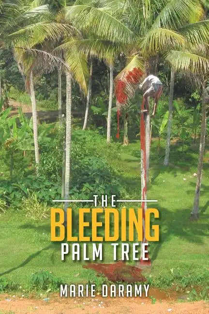 The Bleeding Palm Tree - Paperback