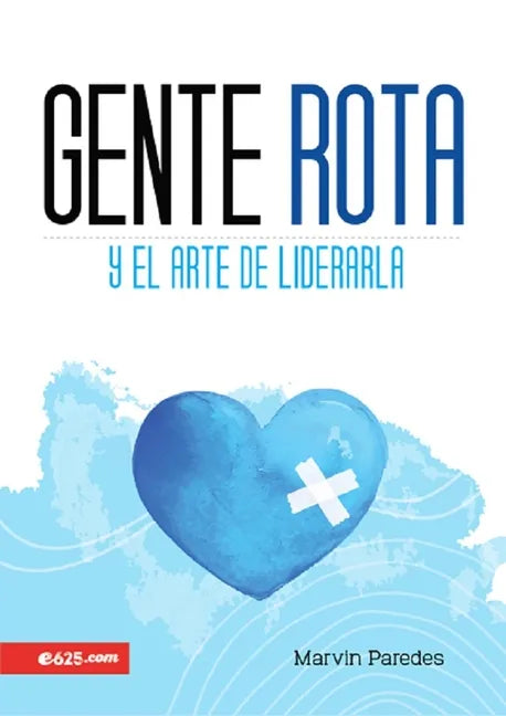 Gente Rota: Y El Arte de Liderarla - Paperback
