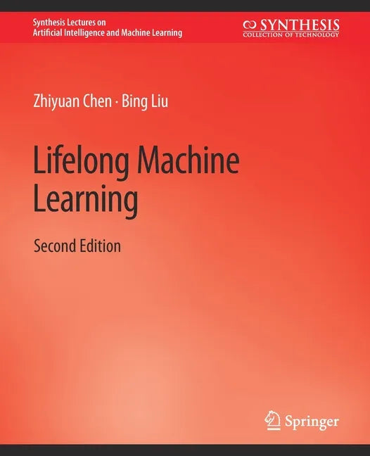 Lifelong Machine Learning, Second Edition - Paperback
