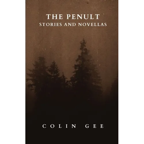 The Penult: Stories and novellas - Paperback