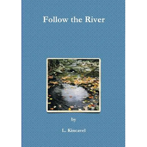 Follow the River - Paperback
