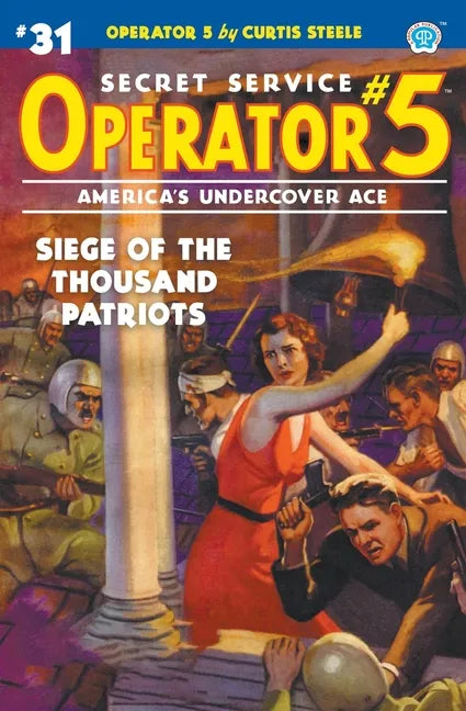 Operator 5 #31: Siege of the Thousand Patriots - Paperback