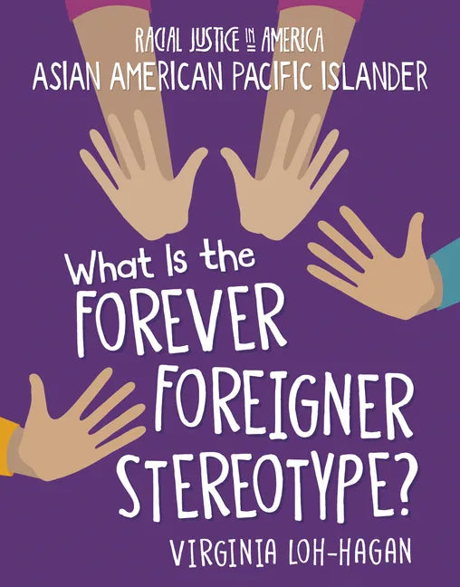What Is the Forever Foreigner Stereotype? - Paperback