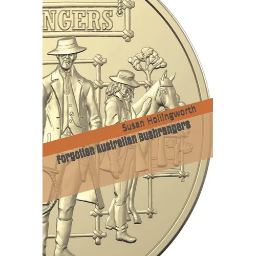 Forgotten Australian Bushrangers - Paperback