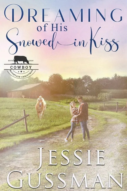 Dreaming of His Snowed In Kiss - Paperback