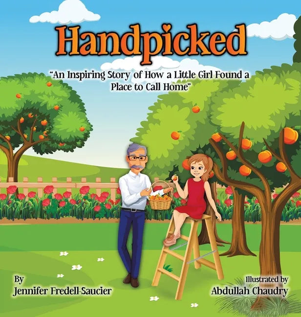 Handpicked: An Inspiring Story of How a Little Girl Found a Place to Call Home - Hardcover