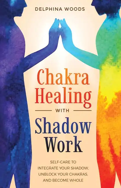 Chakra Healing with Shadow Work - Paperback