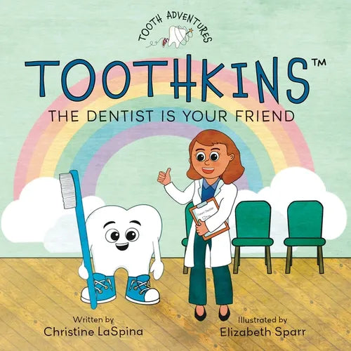 Toothkins: The Dentist Is Your Friend - Paperback