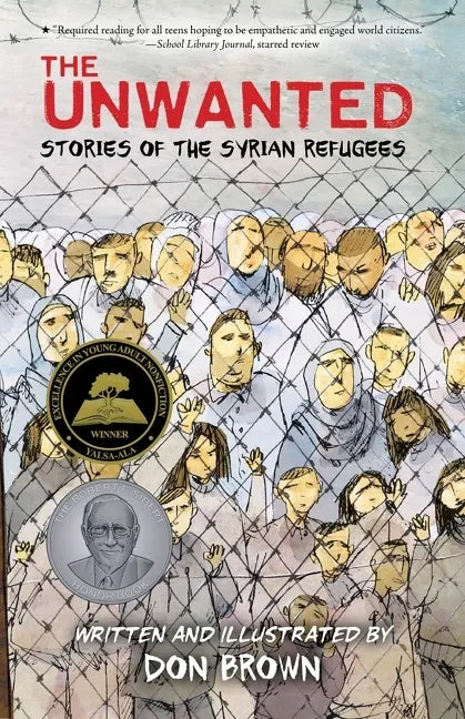The Unwanted: Stories of the Syrian Refugees: A Graphic Novel - Paperback