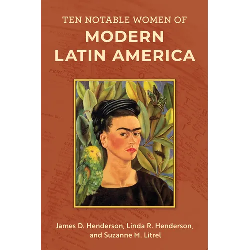 Ten Notable Women of Modern Latin America - Paperback