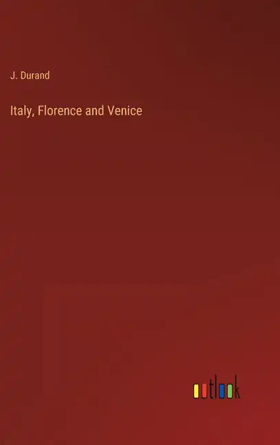 Italy, Florence and Venice - Hardcover