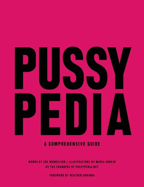 Pussypedia: A Comprehensive Guide - Hardcover