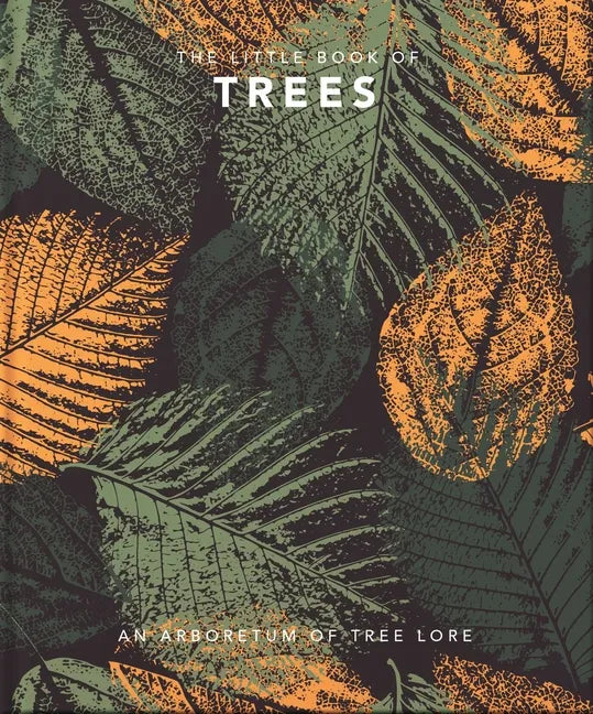 The Little Book of Trees: An Arboretum of Tree Lore - Hardcover