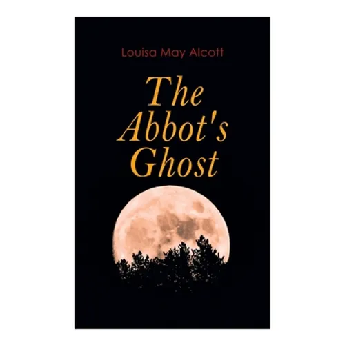 The Abbot's Ghost: Gothic Christmas Tale - Paperback