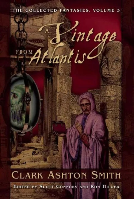 A Vintage from Atlantis: The Collected Fantasies, Volume 3 - Paperback