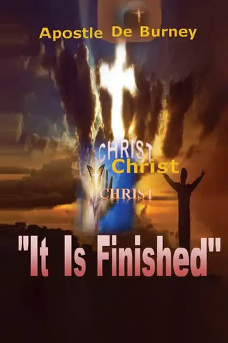 It Is Finished: One of The Best Books to Read To Help You Get Closer To God - Paperback