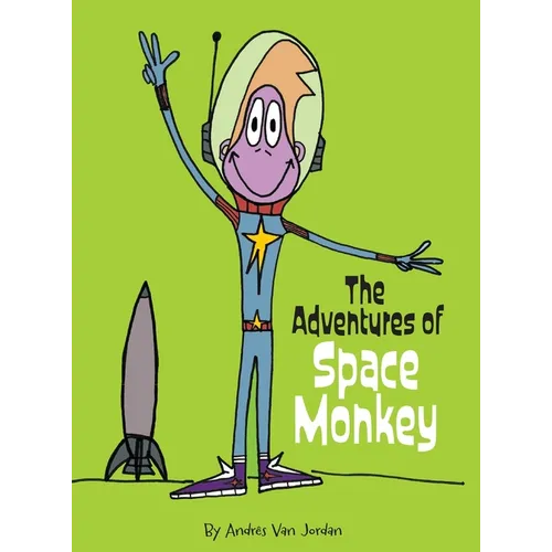 The Adventures of Space Monkey - Hardcover